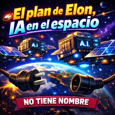 NTN 476 - ️ El plan de Elon, IA en el espacio NTN 476 - ️ El plan de Elon, IA en el espacio