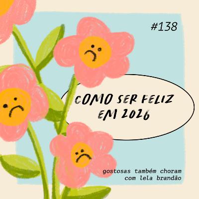 como ser feliz em 2026