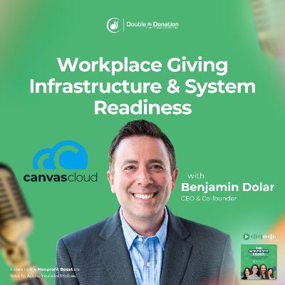 Workplace Giving Infrastructure & System Readiness with Canvas Cloud's Benjamin Dolar