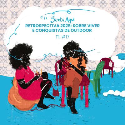 Retrospectiva 2025: sobre viver e conquistas de outdoor