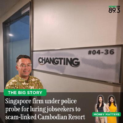 The Big Story: Job Offers or a Scam? Singapore firm draws police scrutiny over Cambodian Resort links