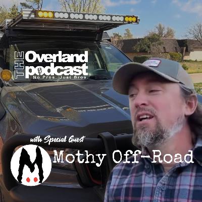 S8E15 - Staying Out Longer with Mothy Offroad
