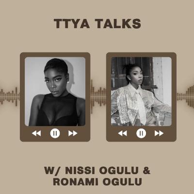 TTYA TALKS : SIP + LEARN LAGOS W/ RONAMI & NISSI OGULU TTYA TALKS : SIP + LEARN LAGOS W/ RONAMI & NISSI OGULU