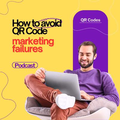 How To Avoid QR Code Marketing Failures