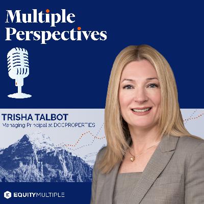 The Healthcare Real Estate Advantage: Investing in Medical Office Buildings with Trisha Talbot