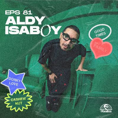 EPS 81 KENALAN SAMA ALDY