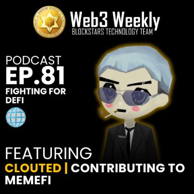 Blockstars Web3 Weekly Podcast Ep.81 Featuring Clouted | Uni Student to Crypto Meme Founder