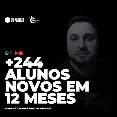 +244 ALUNOS NOVOS EM 12 MESES | PODCAST 096 +244 ALUNOS NOVOS EM 12 MESES | PODCAST 096