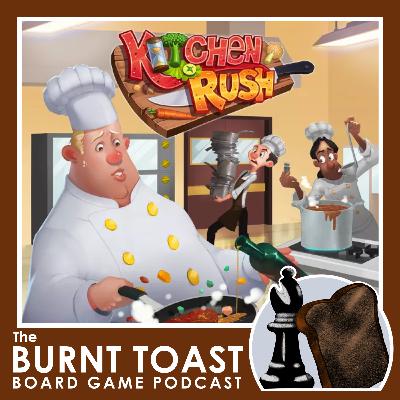 Kitchen Rush Game Review - Burnt Toast Podcast