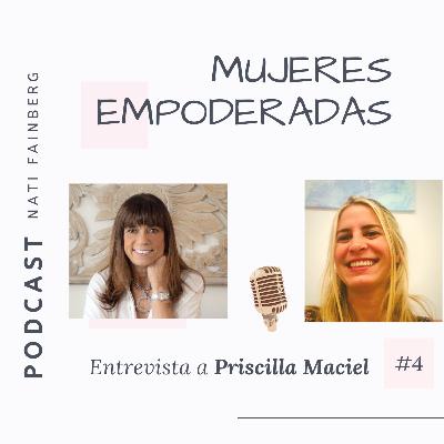 #4 - Entrevista a Priscilla Maciel