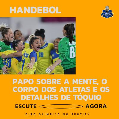 #9 - Papo sobre o desempenho físico e mental dos atletas com Sérgio Domingos, a convocação do Handebol e os últimos detalhes sobre os Jogos Olímpicos