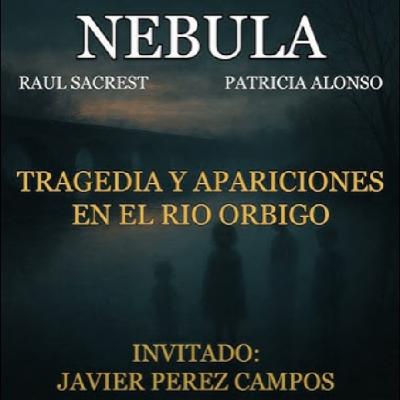 Nebula T02x08: Tragedia y apariciones en el rio Órbigo