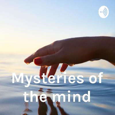 Episode 1: Mind Mysteries
