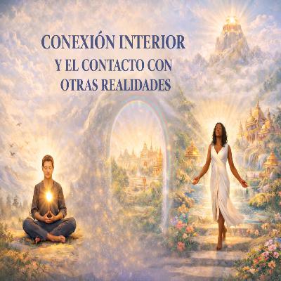 Contacto con Otras Realidades | The Walk to My Awakening