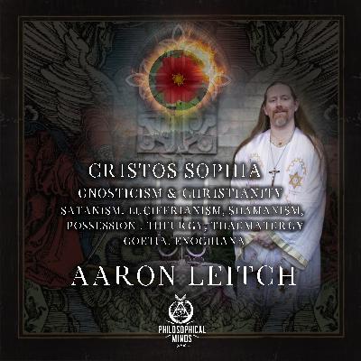 Aaron Leitch : Christos & Sophia , Satanism, luciferianism, shamanism, possession, theurgy, thaumatury, goetia, enochiana