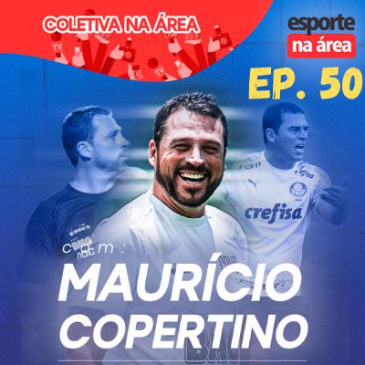 Episódio #50 - Maurício Copertino Episódio #50 - Maurício Copertino