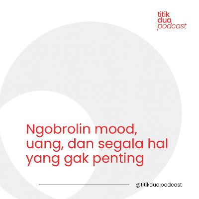 EPS. 51 - Ngomongin Pasar Malem, mood, uang, dan hal hal gak penting di depan Minimarket Lokal EPS. 51 - Ngomongin Pasar Malem, mood, uang, dan hal hal gak penting di depan Minimarket Lokal