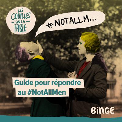 Guide pour répondre au #NotAllMen Guide pour répondre au #NotAllMen