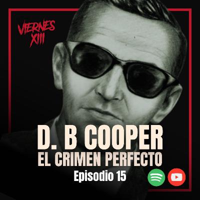 E15 D. B. COOPER | EL CRIMEN PERFECTO