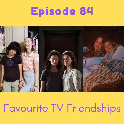 84. Favourite TV Friendships