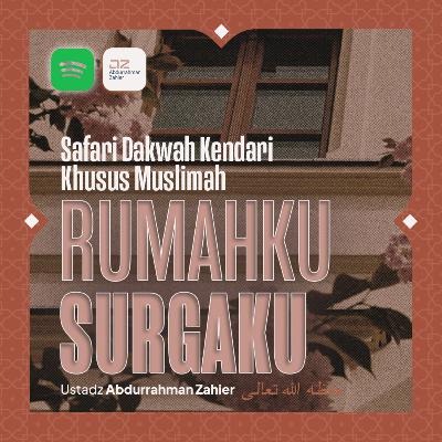 [KHUSUS MUSLIMAH] Rumahku Surgaku