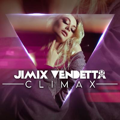 Jimix Vendetta - Climax