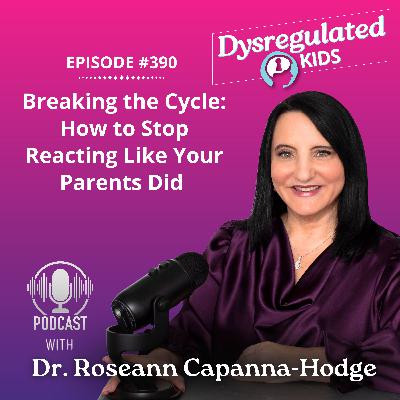 Breaking the Cycle: How to Stop Reacting Like Your Parents Did l Regulation First Parenting™ l E390