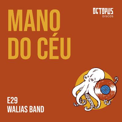 29. MANO DO CÉU - WALIAS BAND