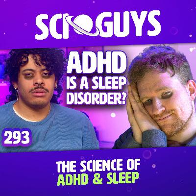 293: The Science of ADHD as a Sleep Disorder 293: The Science of ADHD as a Sleep Disorder
