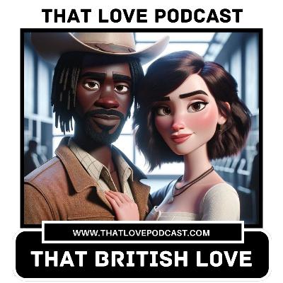 That British Love – Episode 6: Green Cards, Old Flames, and One Final Surprise