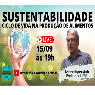Sustentabilidade e Ciclo de Vida na Produção de Alimentos com Asher Kiperstok