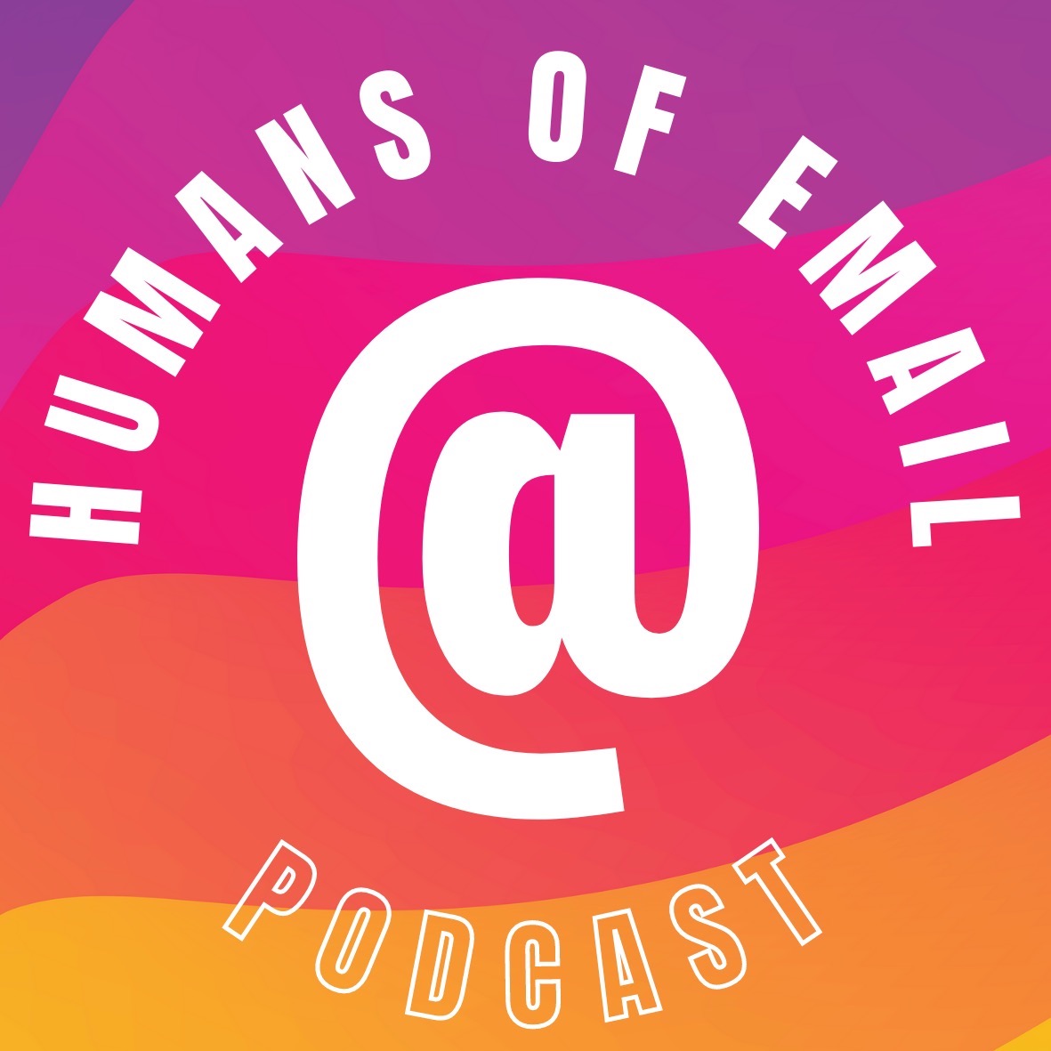 Humans of Email Podcast