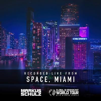 Global DJ Broadcast - World Tour: Space, Miami 2025 Global DJ Broadcast - World Tour: Space, Miami 2025
