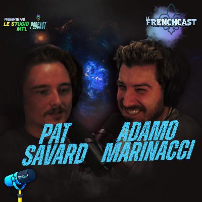 #273 - Adamo Marinacci & Pat Savard #273 - Adamo Marinacci & Pat Savard