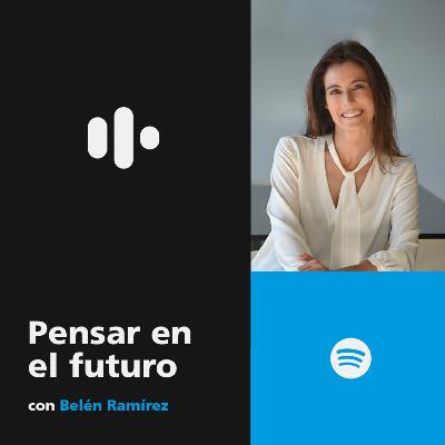 #29 Pensar en el futuro con Belén Ramírez