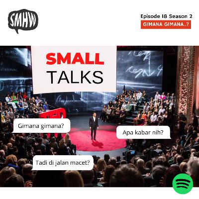 S2E18 - Gimana Gimana..?