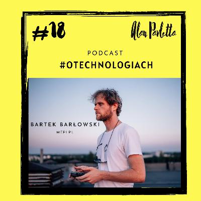 #18 Ten z Bartkiem Barłowskim #18 Ten z Bartkiem Barłowskim
