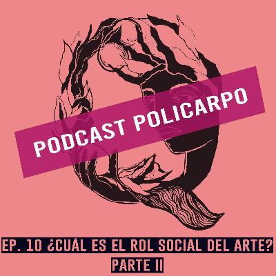 Ep. 10 - ¿Cuál es el rol social del arte? Parte II con Gabriela Demichelis Ep. 10 - ¿Cuál es el rol social del arte? Parte II con Gabriela Demichelis