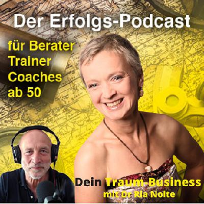 #7 Dein Traum-Business mit Dr. Ria Nolte