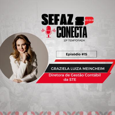 #T10EP - Sefaz Conecta com Graziela Meincheim: Sigef, nova contabilidade, normas internacionais, finanças, Santa Catarina e muay thai #T10EP - Sefaz Conecta com Graziela Meincheim: Sigef, nova contabilidade, normas internacionais, finanças, Santa Catarina e muay thai