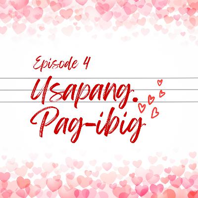 EP. 4 USAPANG PAG-IBIG