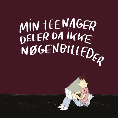Snart kan du lytte til 'Min teenager deler da ikke nøgenbilleder'