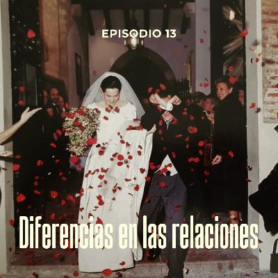 Cap 13 Diferencias en las relaciones | Diego y Begoña
