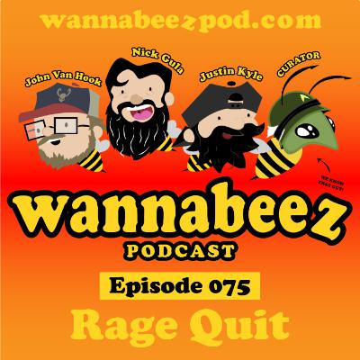 #075 Rage Quit