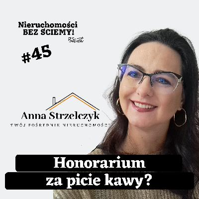 #45 Czy pośrednik dokonuje tylko łatwych transakcji? Sprawdź za co biorę honorarium i jak mogę CI pomóc! #45 Czy pośrednik dokonuje tylko łatwych transakcji? Sprawdź za co biorę honorarium i jak mogę CI pomóc!