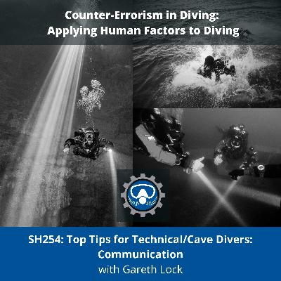 SH254: Top Tips for Technical/Cave Divers: Communication SH254: Top Tips for Technical/Cave Divers: Communication