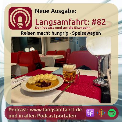 Langsamfahrt: #82 - Reisen macht hungrig - Speisewagen