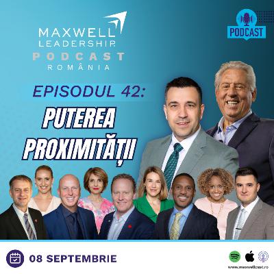 #42 Puterea Proximității