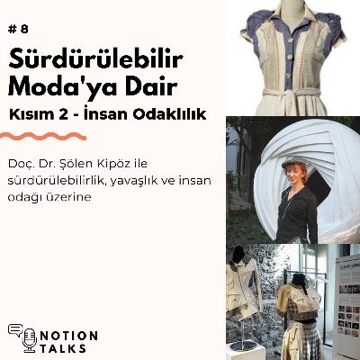 Sürdürülebilir Moda'ya Dair | Kısım 2 - İnsan Odaklılık