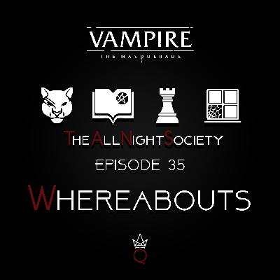 Episode 35 - Whereabouts